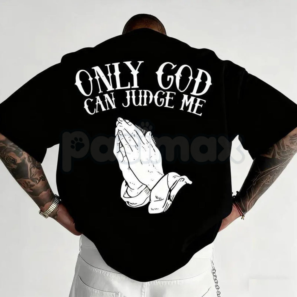 "Only God Can Judge Me" Graphic T-Shirt